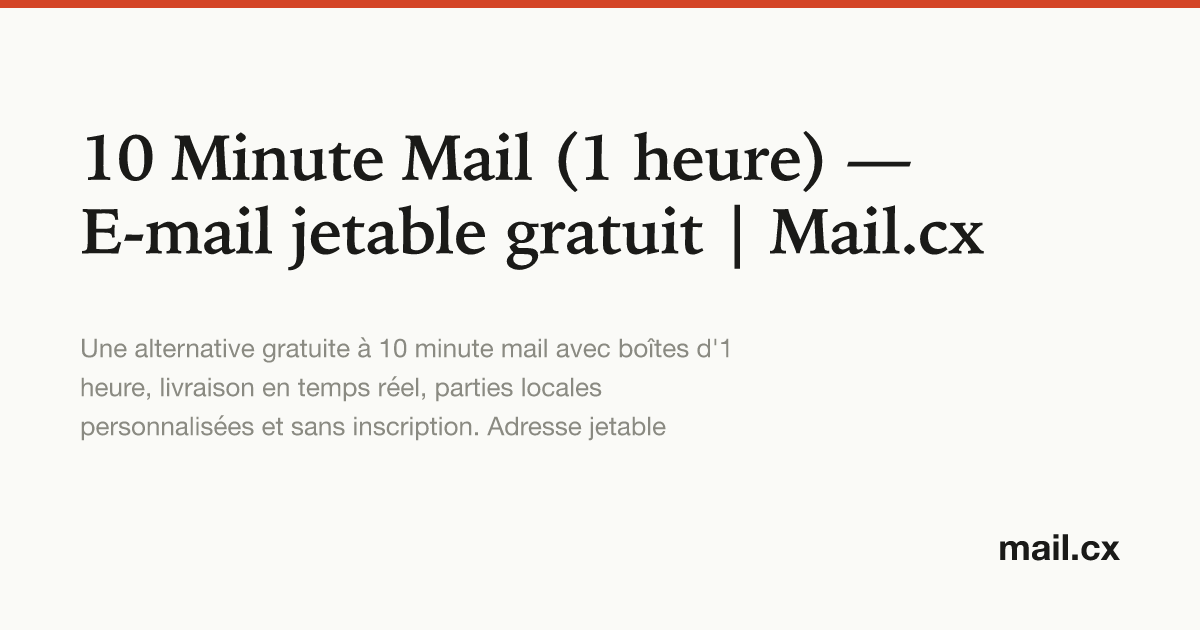 10 Minute Mail (1 heure) — E-mail jetable gratuit | Mail.cx